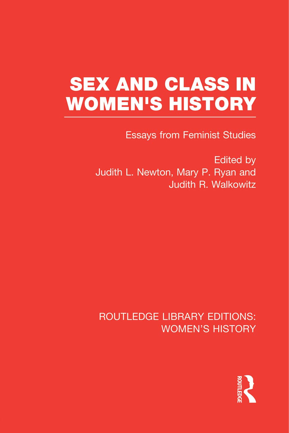 Sex and Class in Women's History: Essays from Feminist Studies (Routledge Library Editions: Women's History) Books