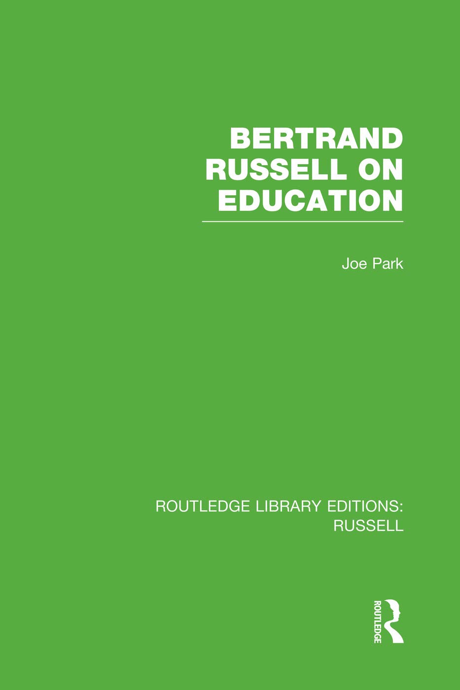 Bertrand Russell On Education (Routledge Library Editions: Russell) Philosophy