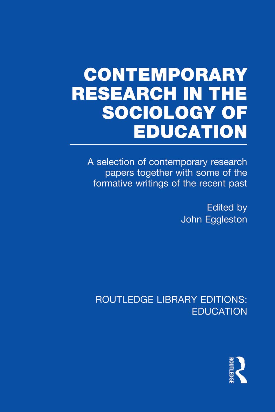 Contemporary Research in the Sociology of Education (RLE Edu L) (Routledge Library Editions: Education - L) Social Sciences