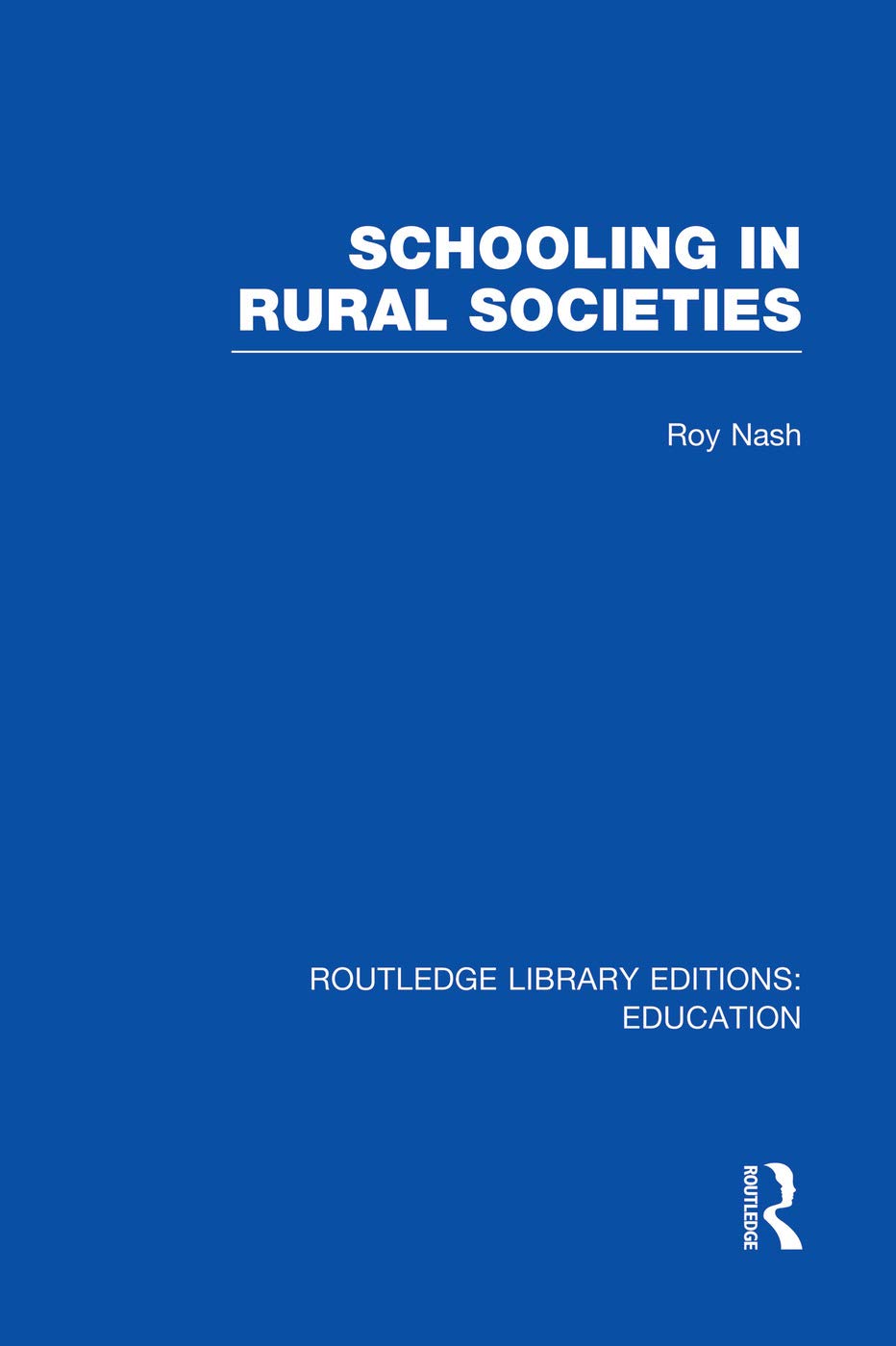 Schooling in Rural Societies (RLE Edu L) Social Sciences