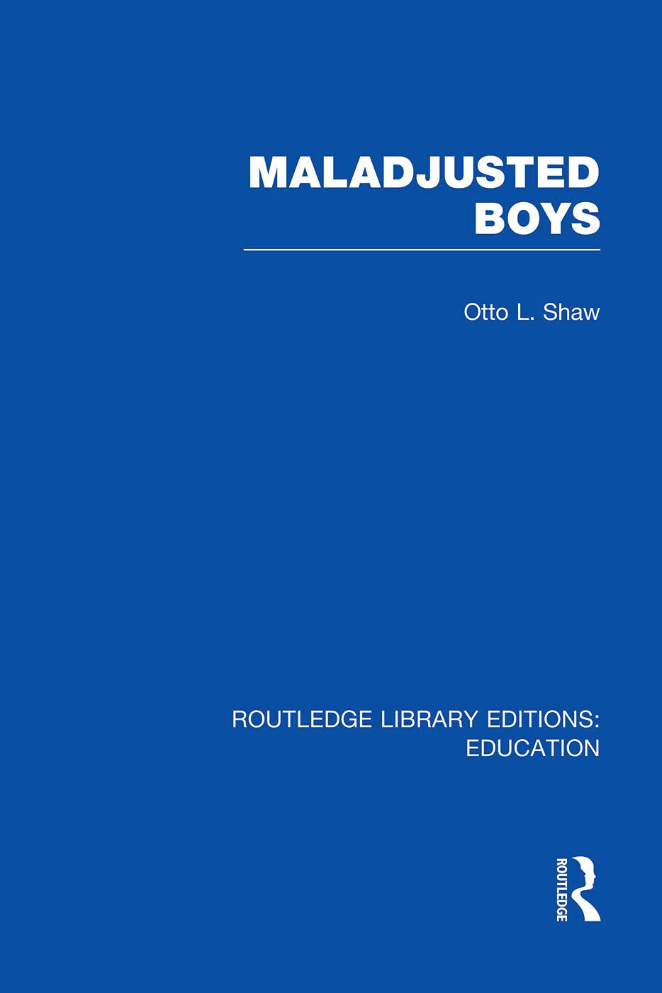 Maladjusted Boys (RLE Edu M) (Routledge Library Editions: Education - M) Education & Training