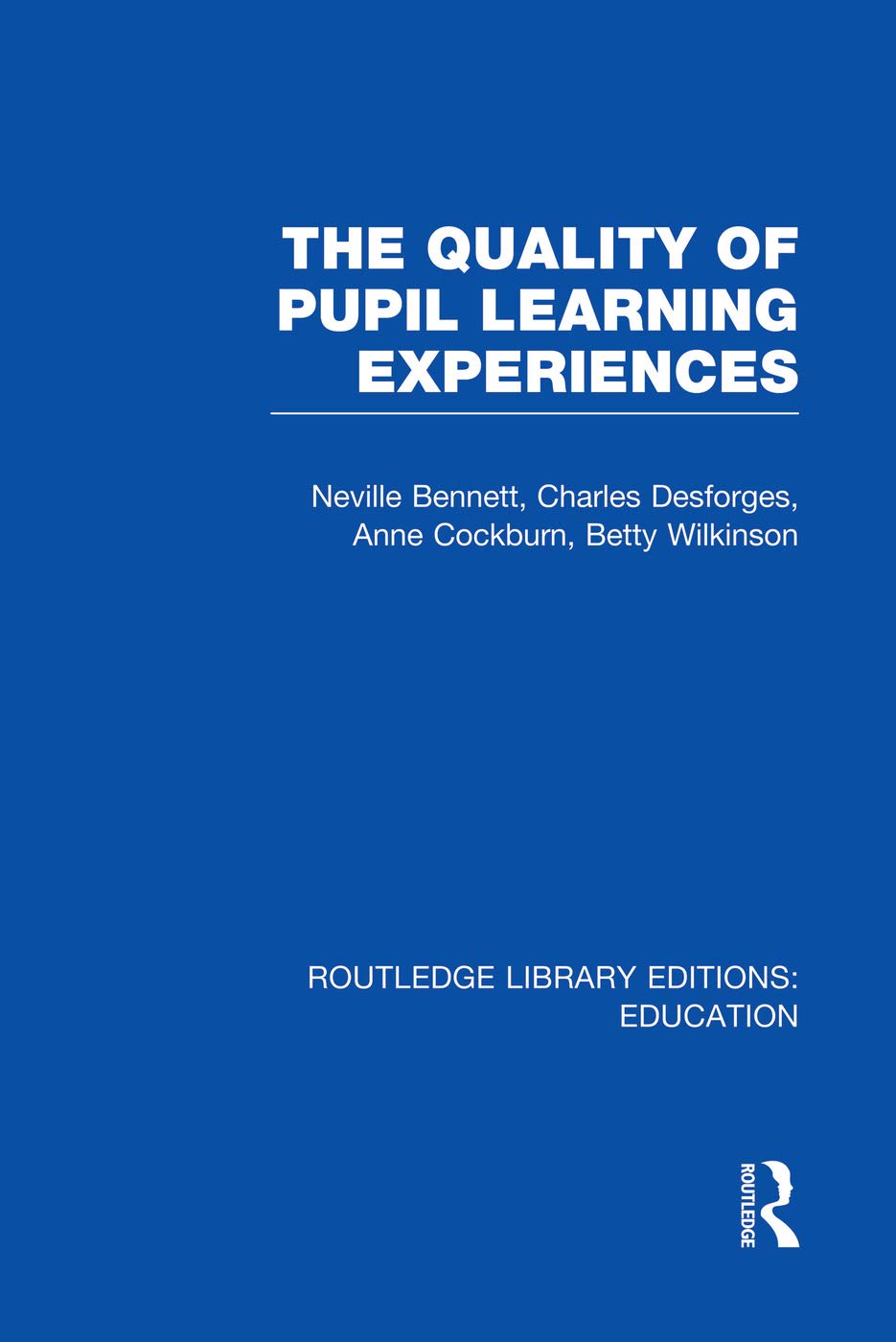 Quality of Pupil Learning Experiences (RLE Edu O) (Routledge Library Editions: Education - O) Education & Training