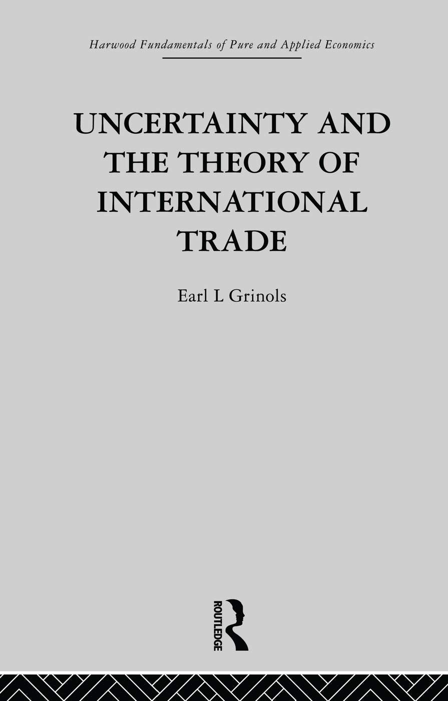Uncertainty and the Theory of International Trade (Fundamentals of Pure and Applied Economics) Business, Finance & Career