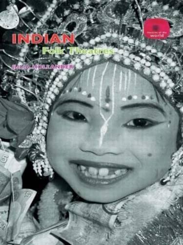 Indian Folk Theatres (Theatres of the World) Drama