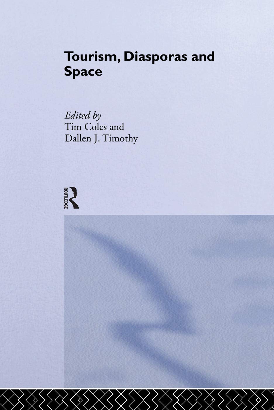 Tourism, Diasporas and Space (Contemporary Geographies of Leisure, Tourism and Mobility) Social Sciences