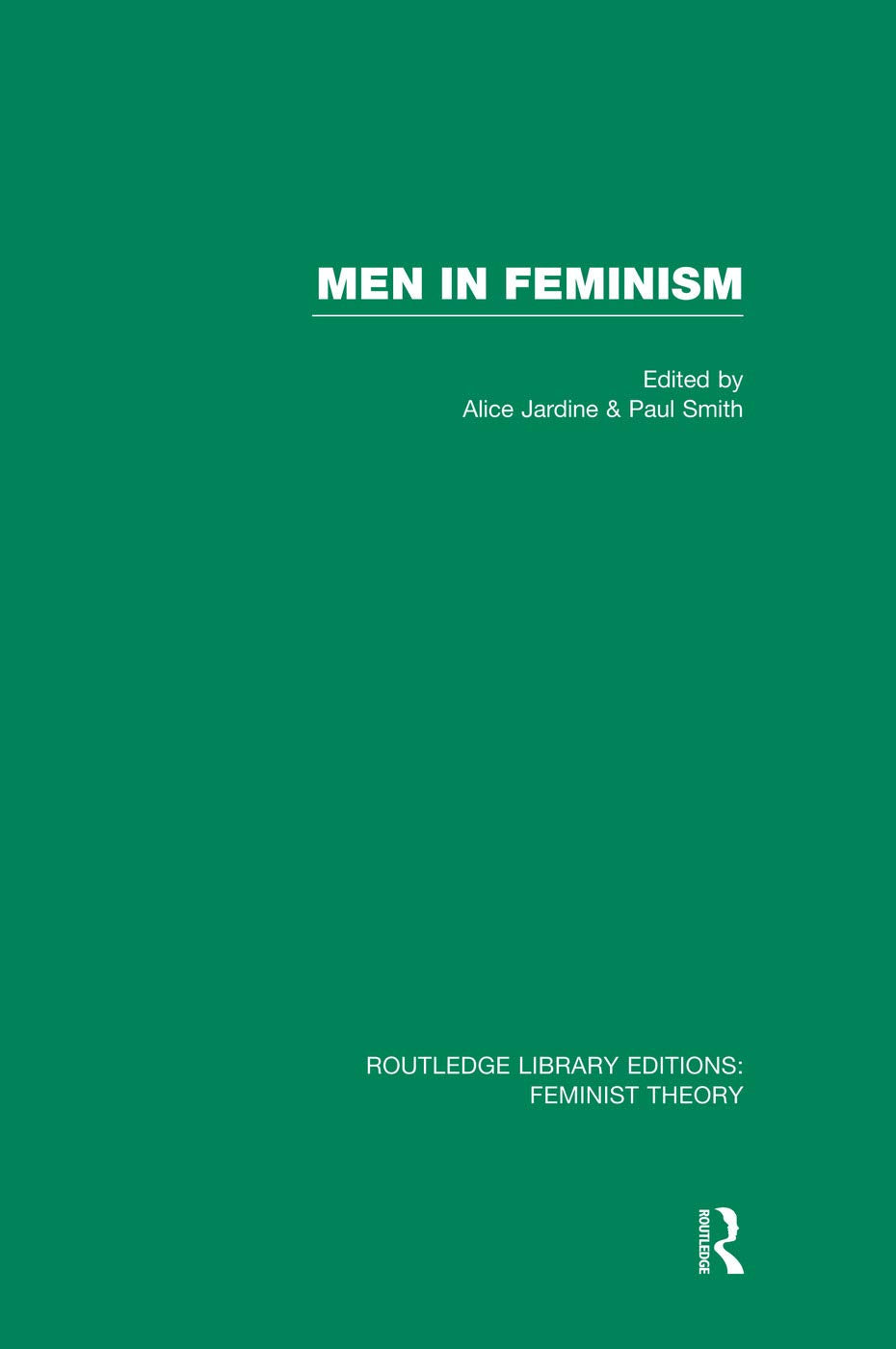 Men in Feminism (RLE Feminist Theory) (Routledge Library Editions: Feminist Theory) Books