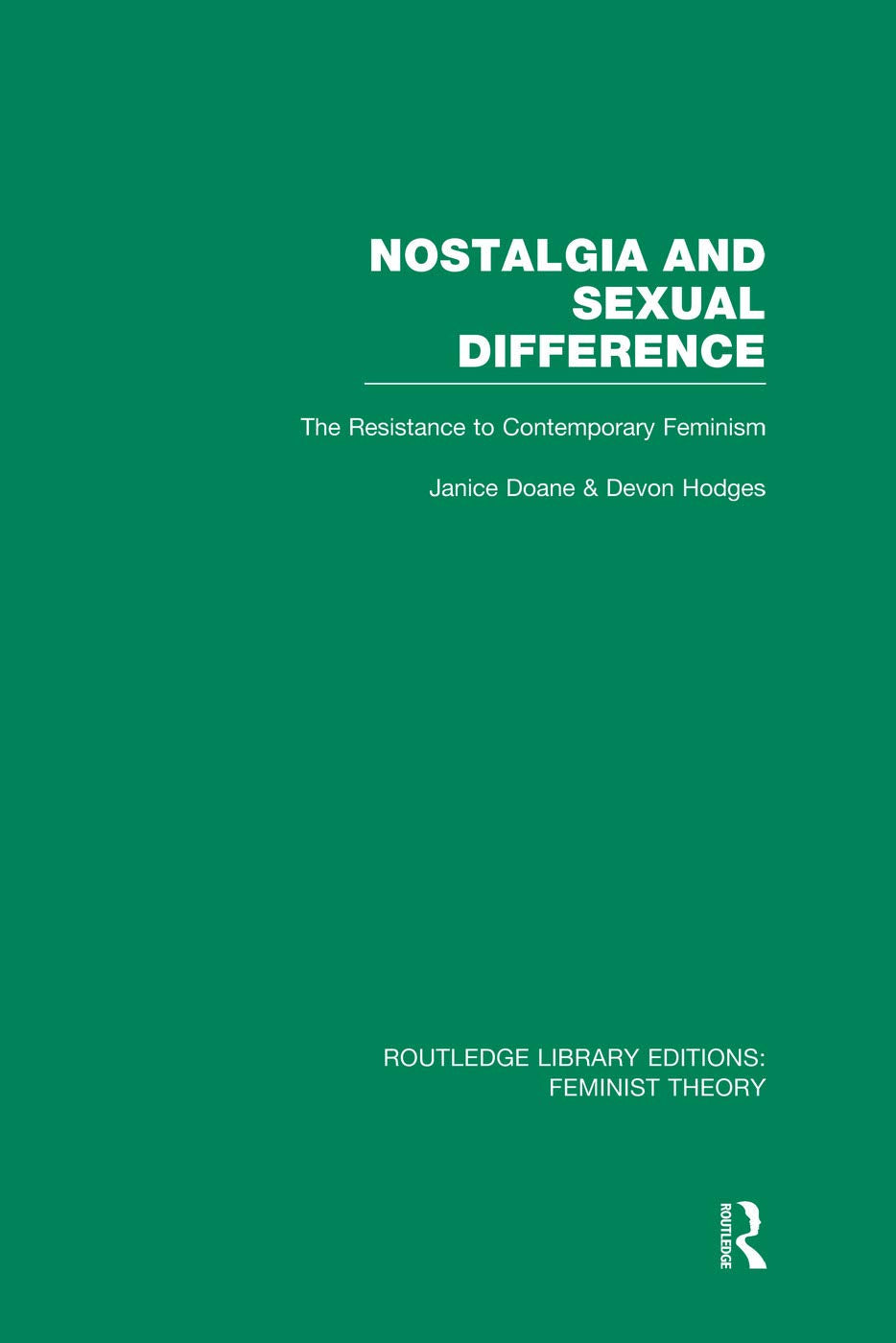 Nostalgia and Sexual Difference (RLE Feminist Theory): The Resistance to Contemporary Feminism (Routledge Library Editions: Feminist Theory) Books