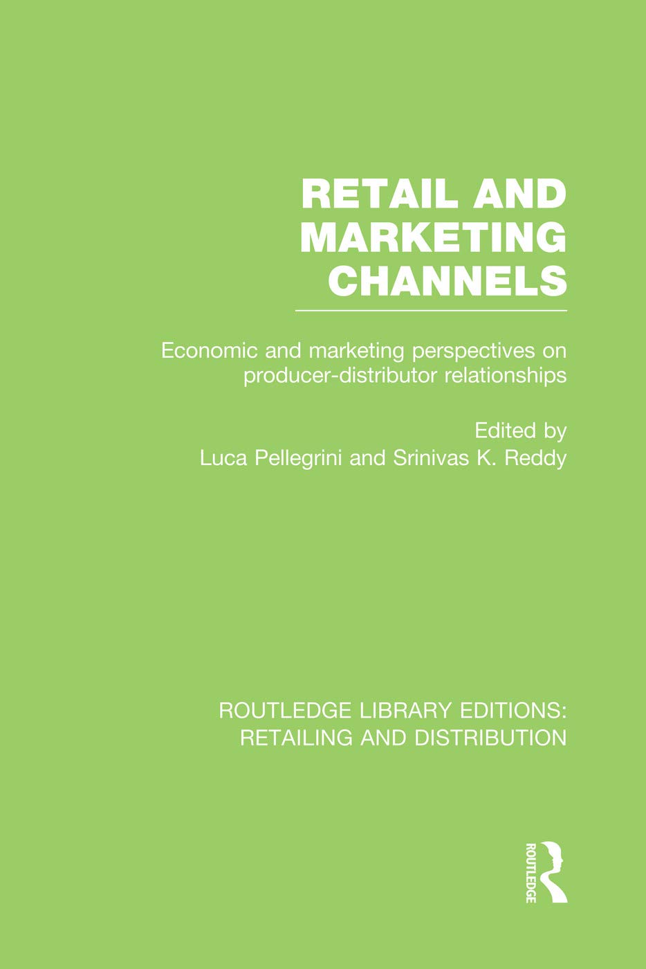 Retail and Marketing Channels (RLE Retailing and Distribution) (Routledge Library Editions: Retailing and Distribution) Social Sciences