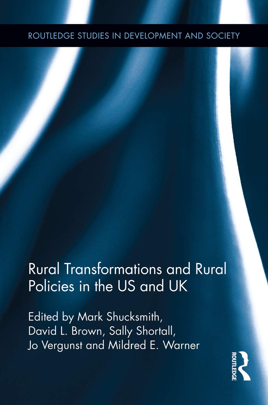 Rural Transformations and Rural Policies in the US and UK (Routledge Studies in Development and Society) Social Sciences