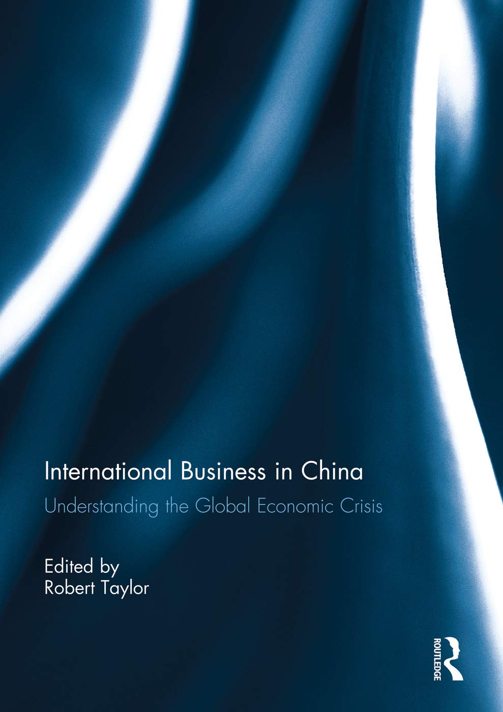 International Business in China: Understanding the Global Economic Crisis Business, Finance & Career