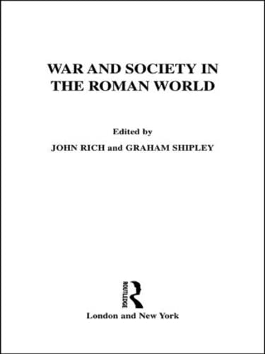 War and Society in the Roman World (Leicester-nottingham Studies in Ancient Society) Politics & History