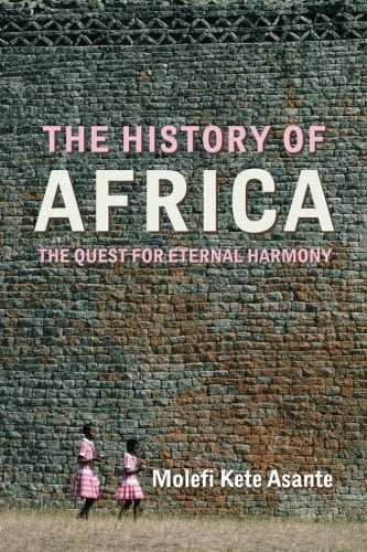The history of africa: The Quest for Eternal Harmony Books