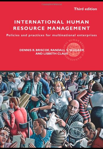 International Human Resource Management: Policies and Practices for Multinational Enterprises (Global HRM) Business, Finance & Career