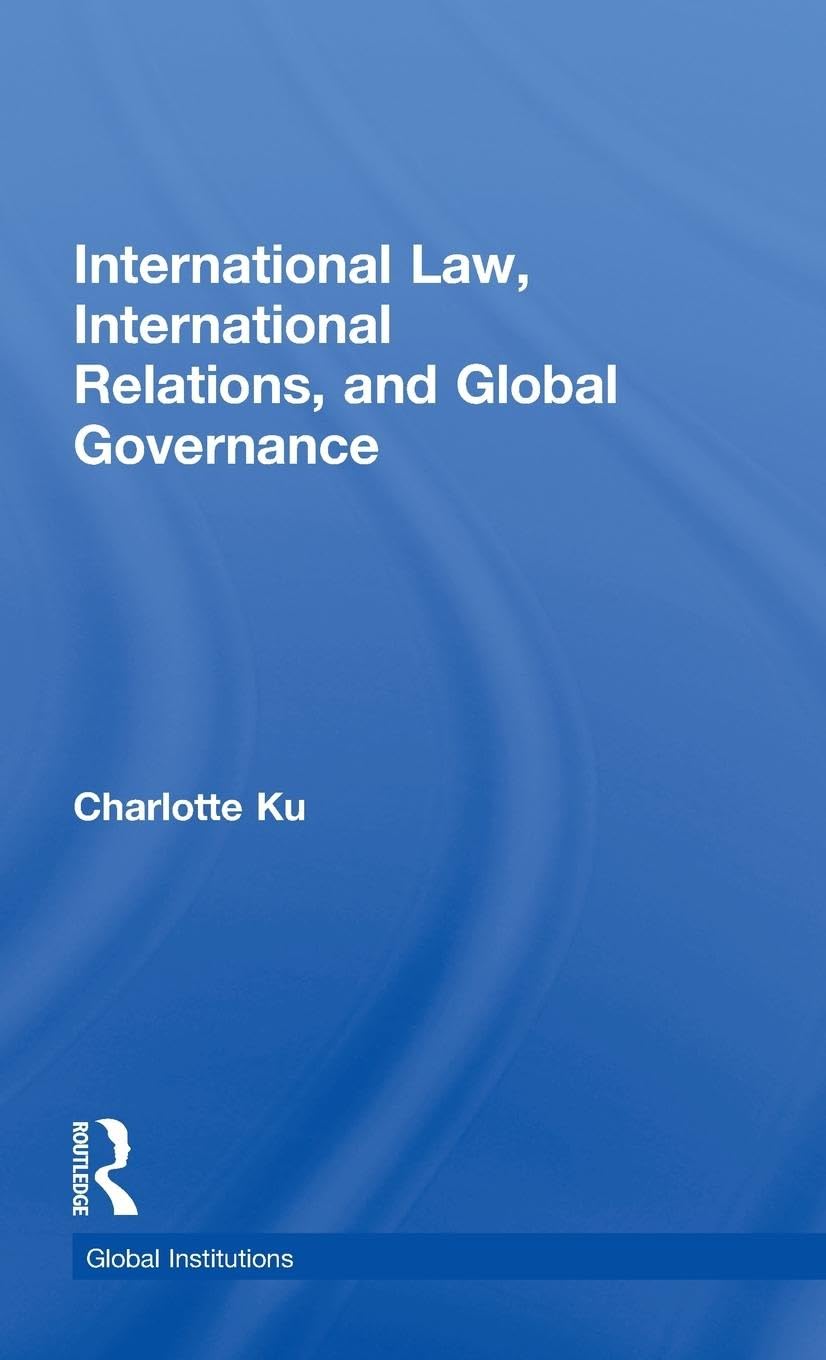 International Law, International Relations and Global Governance Law