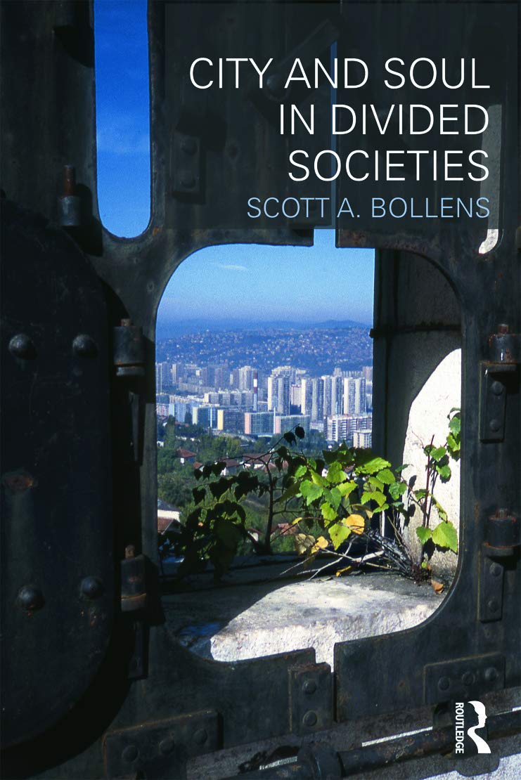 City and Soul in Divided Societies (Planning, History and Environment) Social Sciences