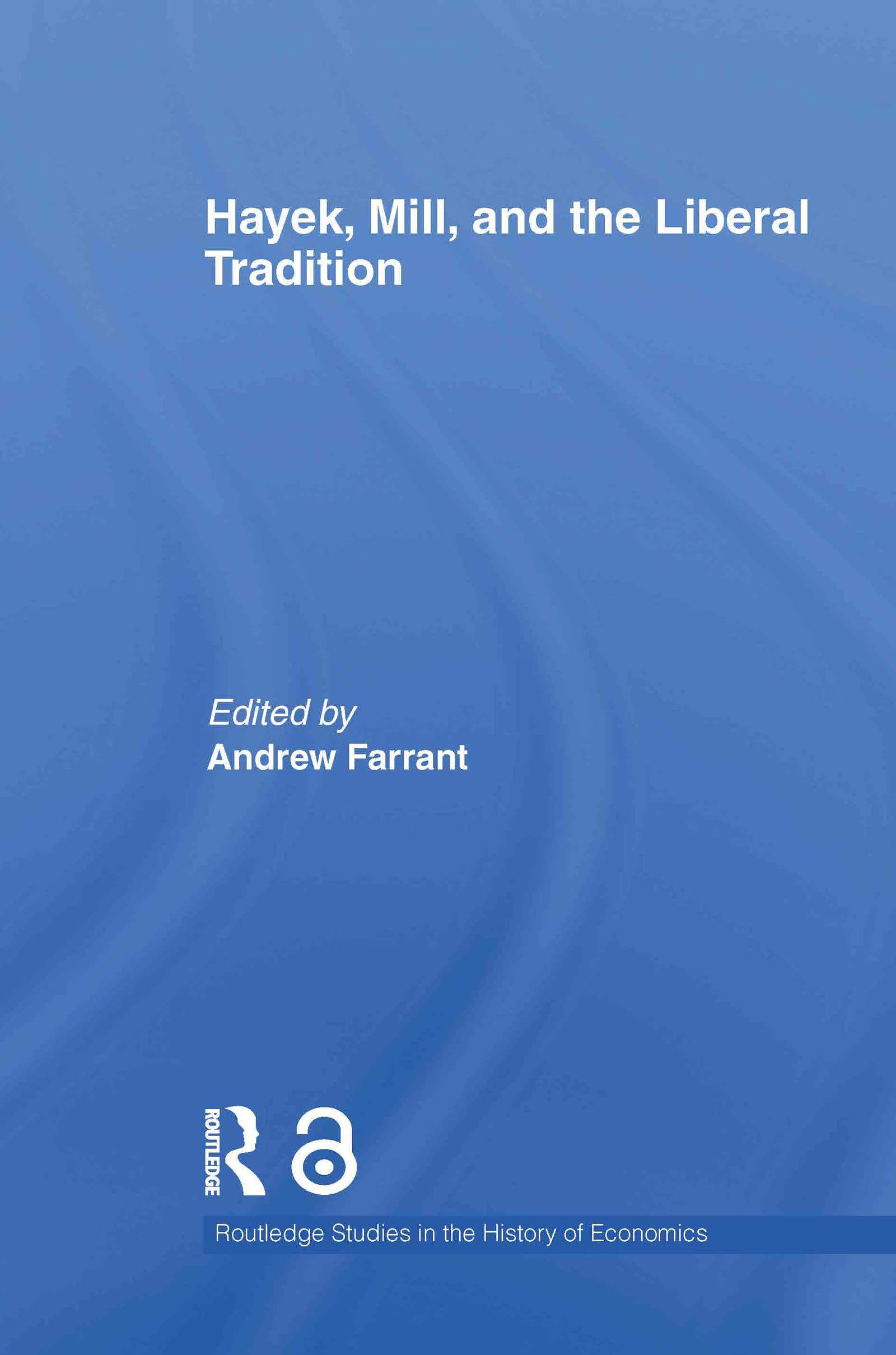 Hayek, Mill and the Liberal Tradition Business, Finance & Career