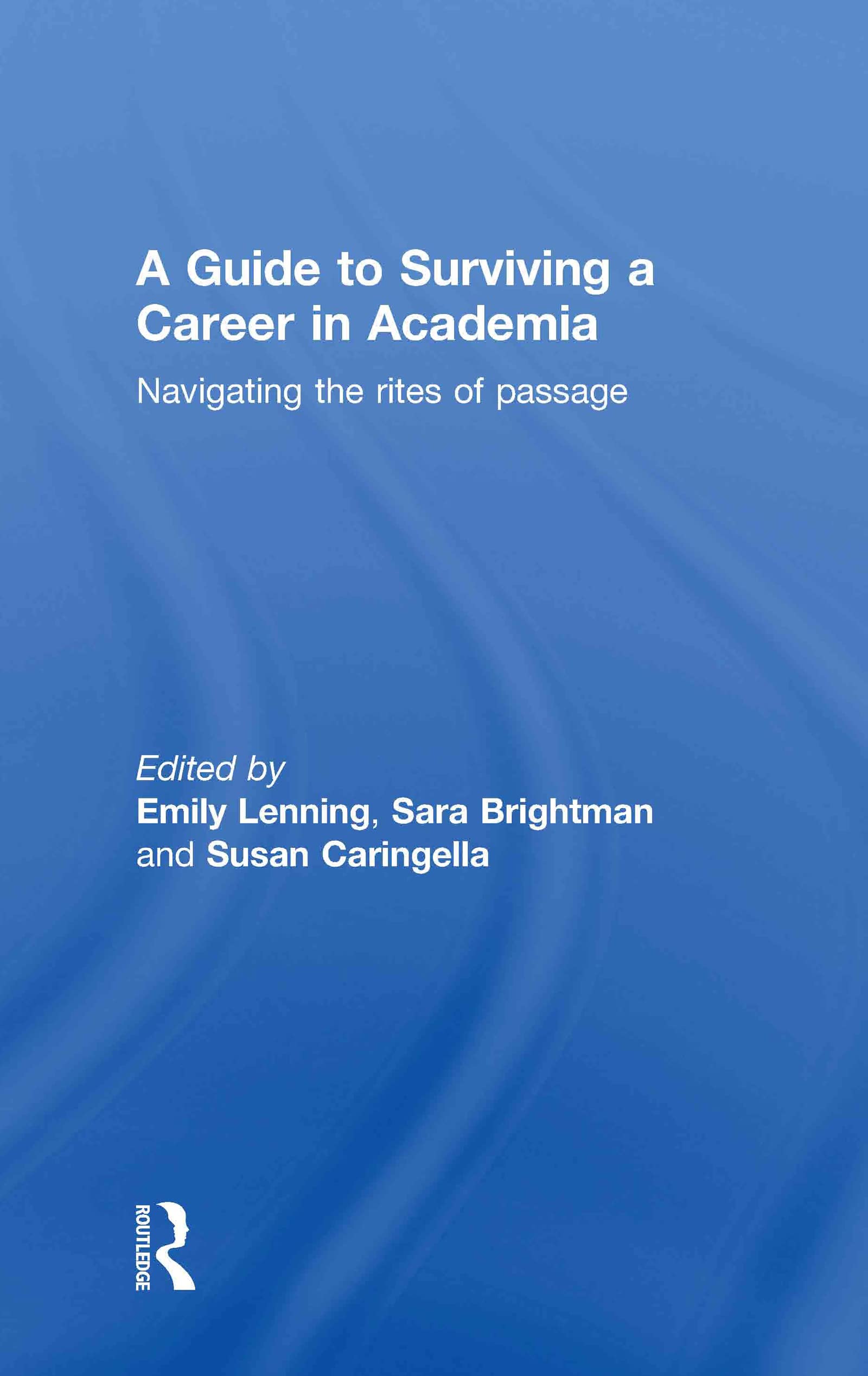 A Guide to Surviving a Career in Academia Books