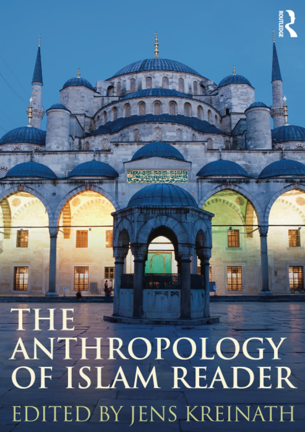 The Anthropology of Islam Reader Religion & Esotericism