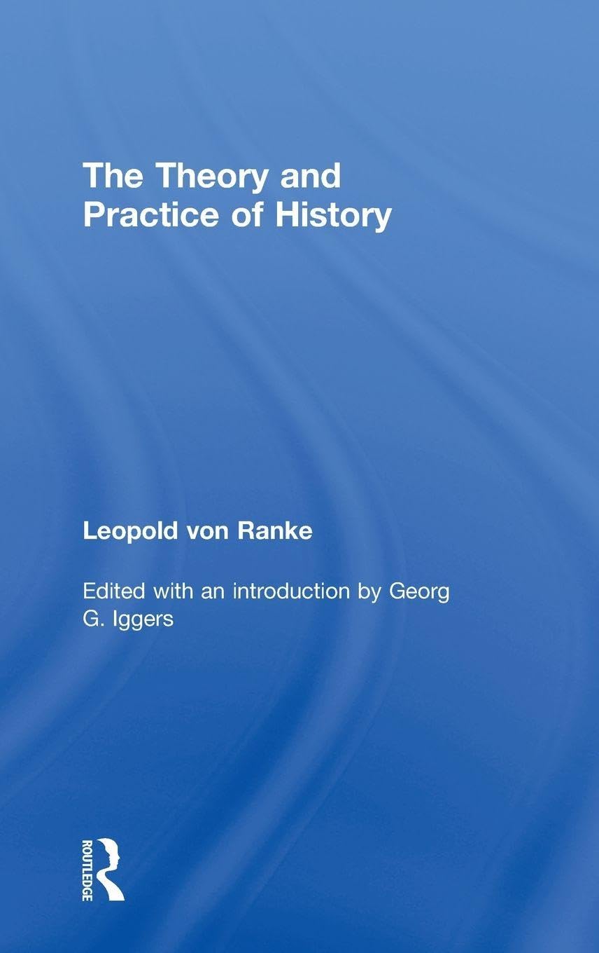 The Theory and Practice of History Politics & History