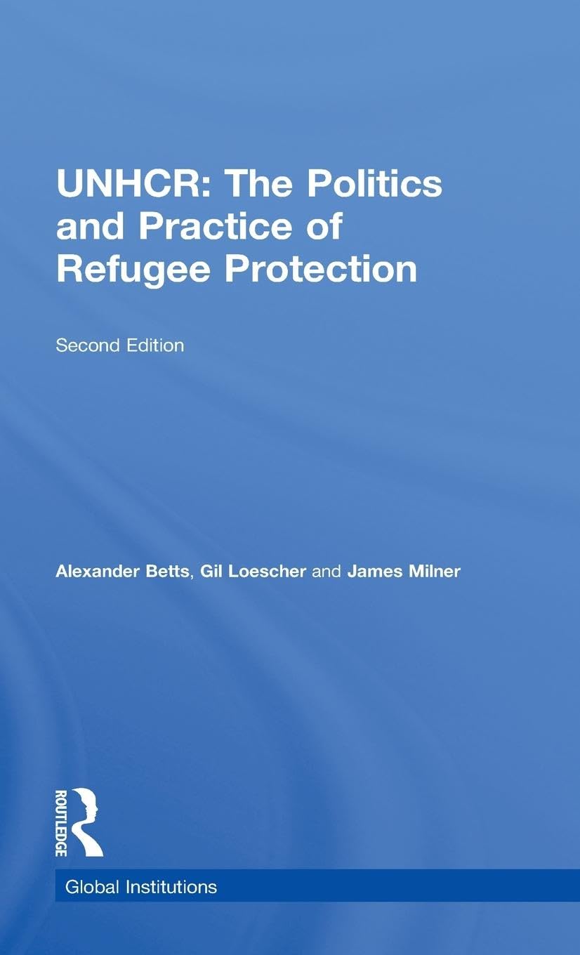 The United Nations High Commissioner for Refugees (UNHCR) Philosophy
