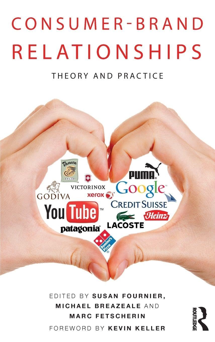 Consumer-Brand Relationships: Theory and Practice Business, Finance & Career