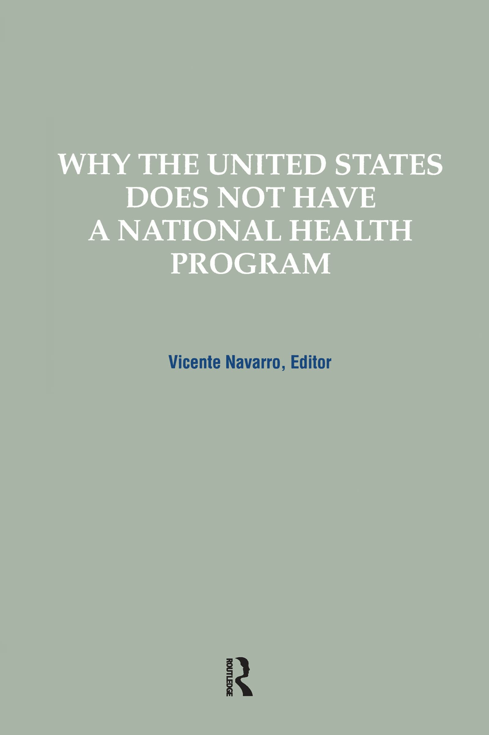 Why the United States Does Not Have a National Health Program Medicine