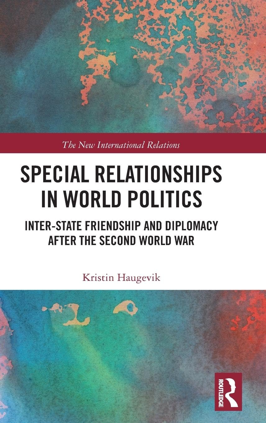 Special Relationships in World Politics Social Sciences