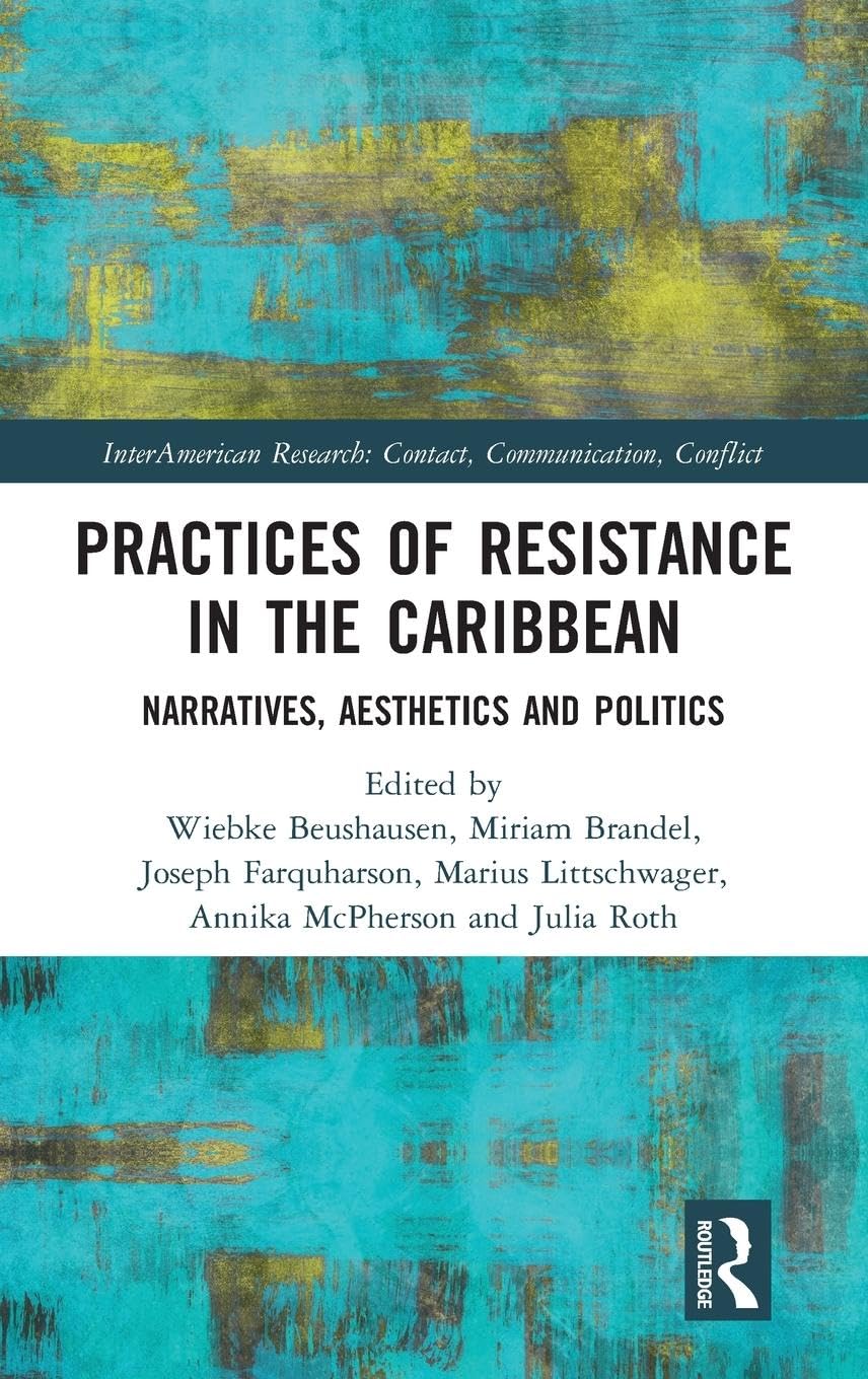 Practices of Resistance in the Caribbean Politics & History