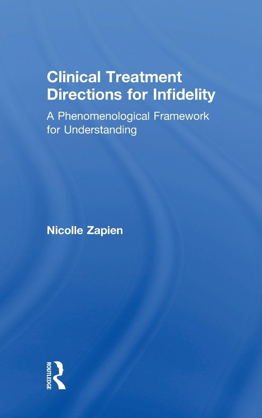 Clinical Treatment Directions for Infidelity Medicine