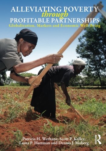 Alleviating Poverty Through Profitable Partnerships: Globalization, Markets, and Economic Well-Being Business, Finance & Career
