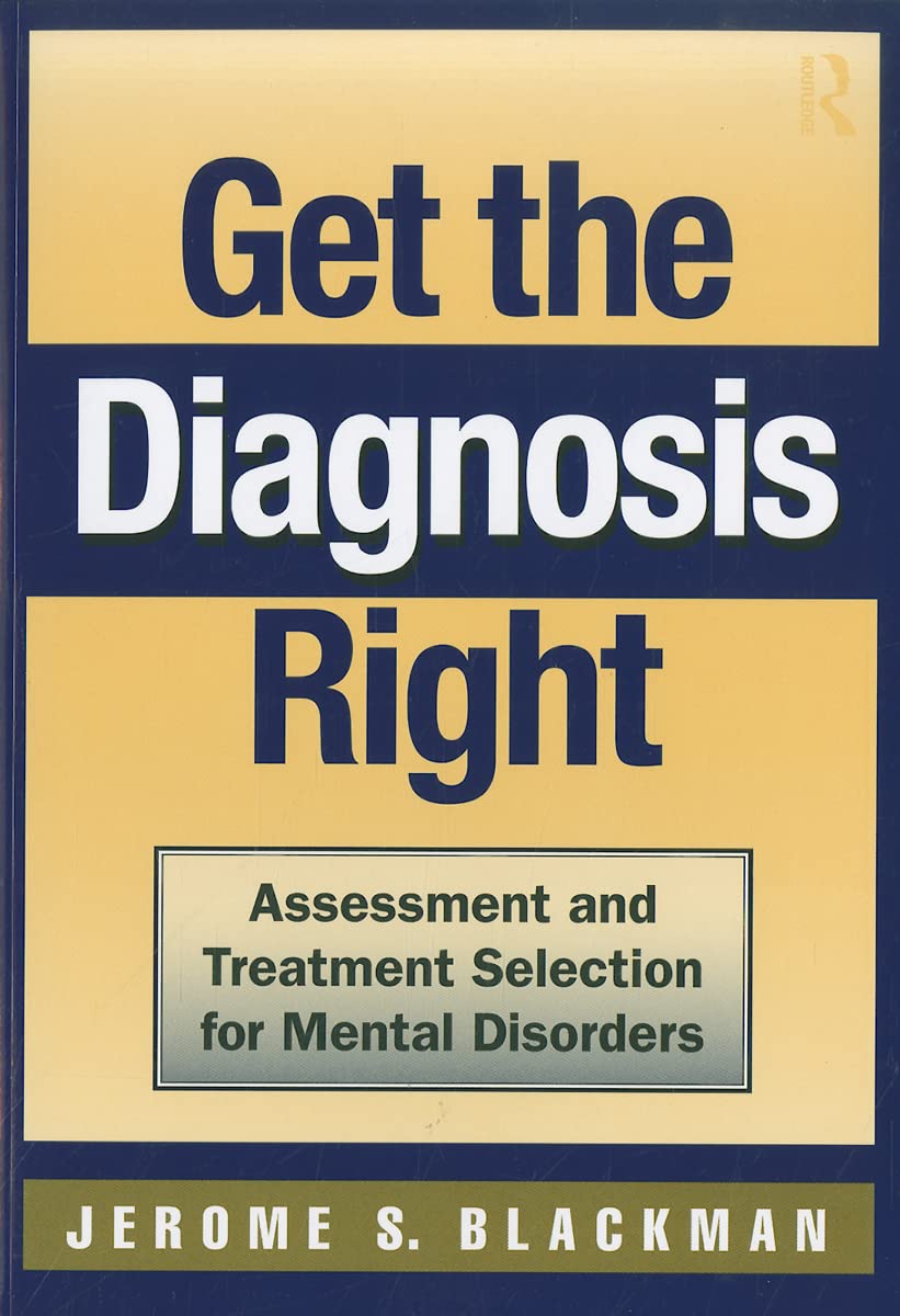 Get the Diagnosis Right: Assessment and Treatment Selection for Mental Disorders Medicine