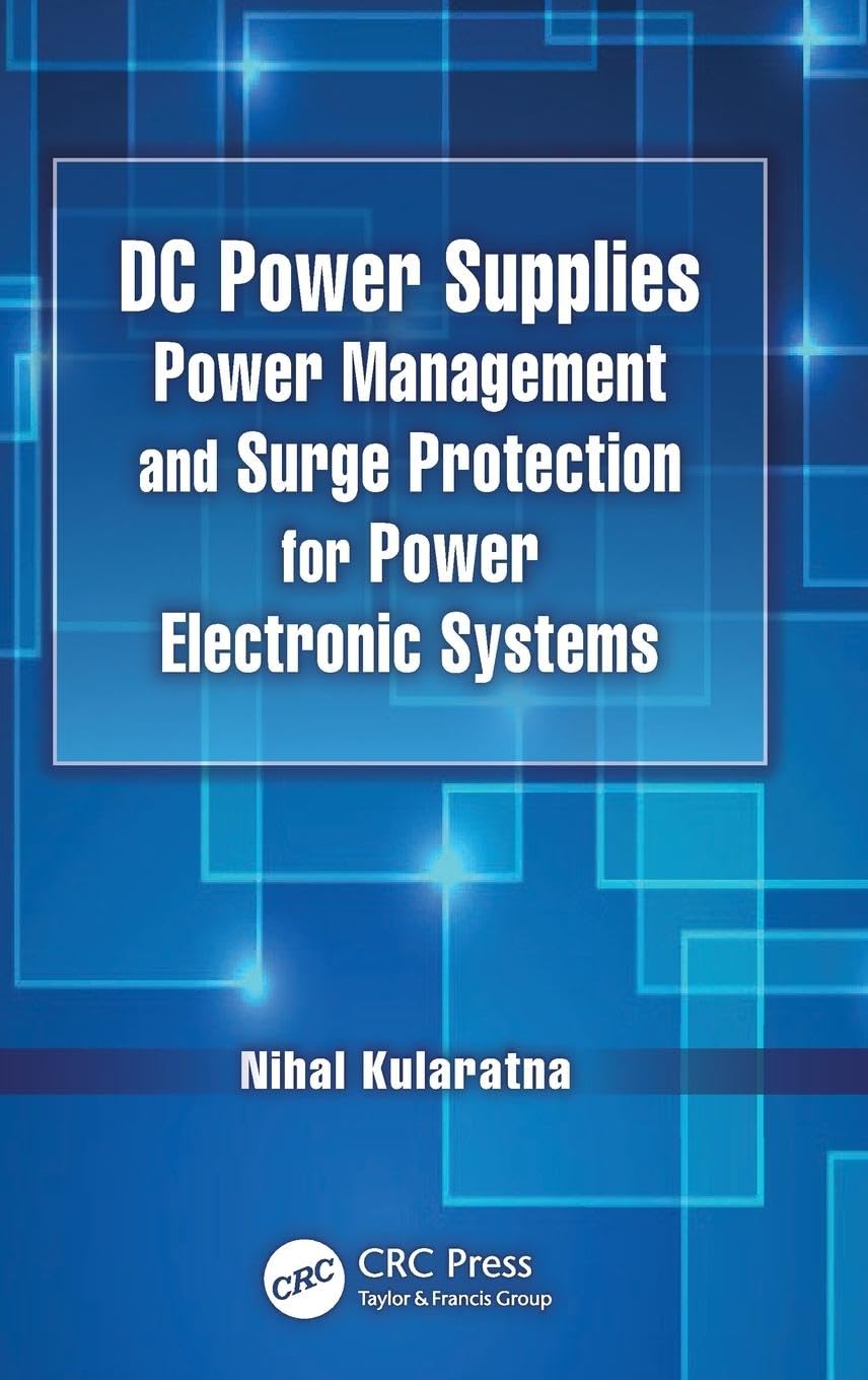 DC Power Supplies: Power Management and Surge Protection for Power Electronic Systems Business & Technology