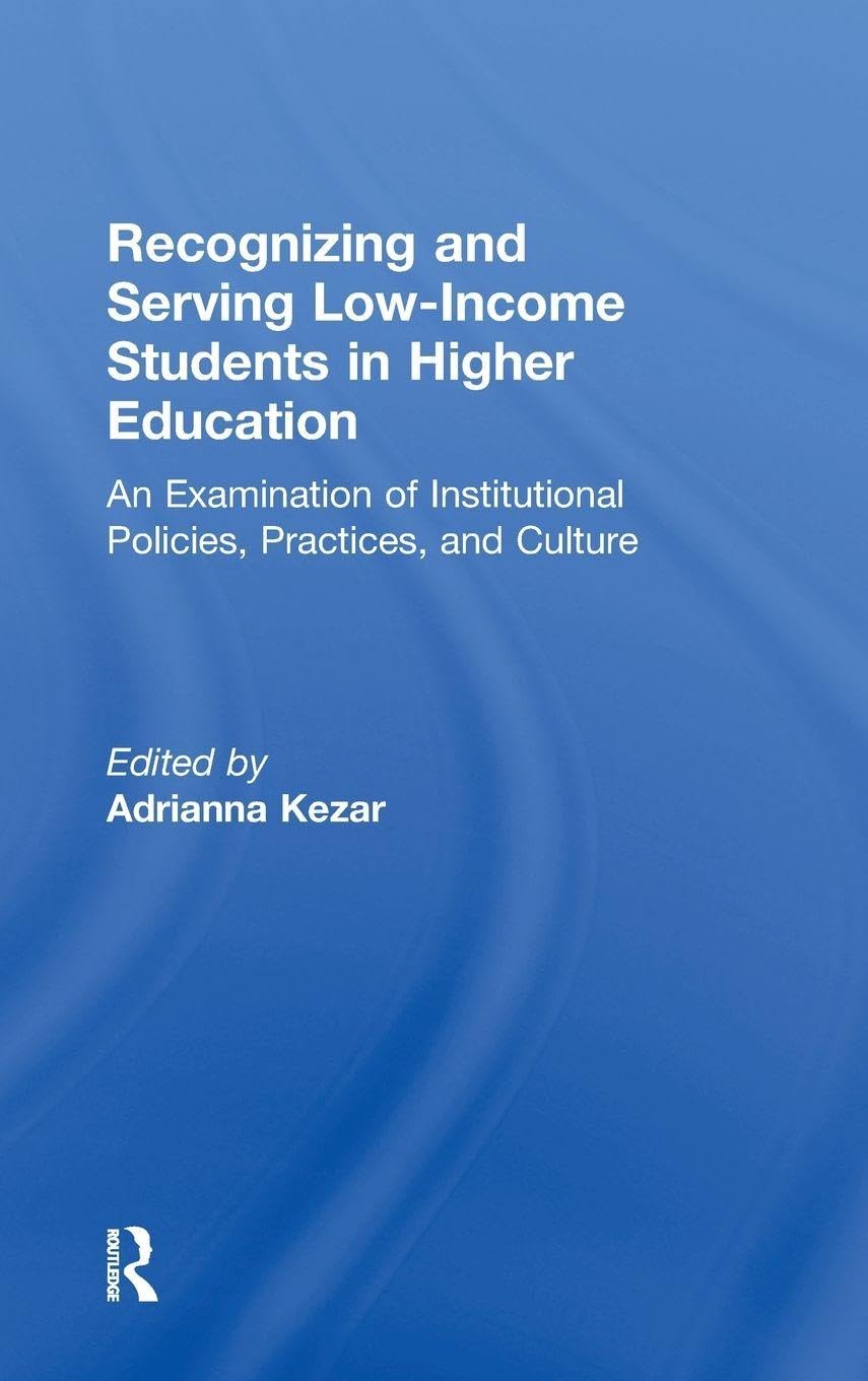 Recognizing and Serving Low-Income Students in Higher Education Education & Training