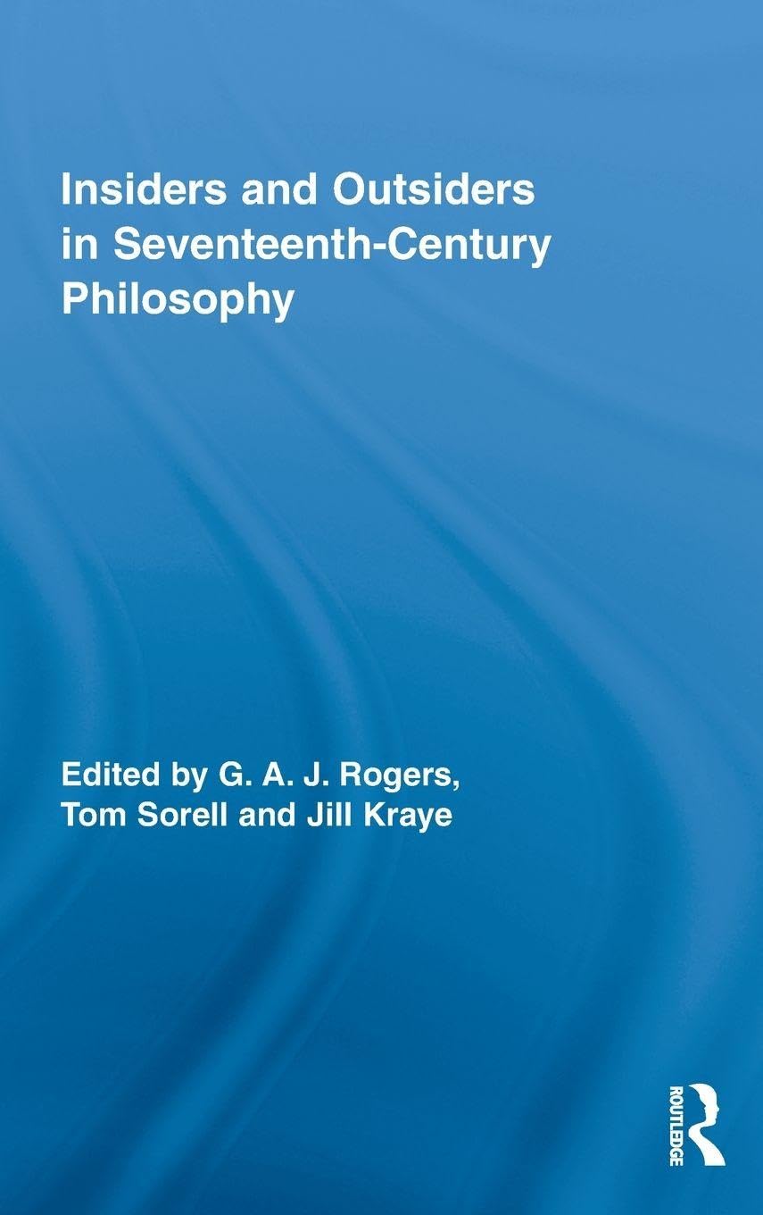 Insiders and Outsiders in Seventeenth-Century Philosophy Philosophy