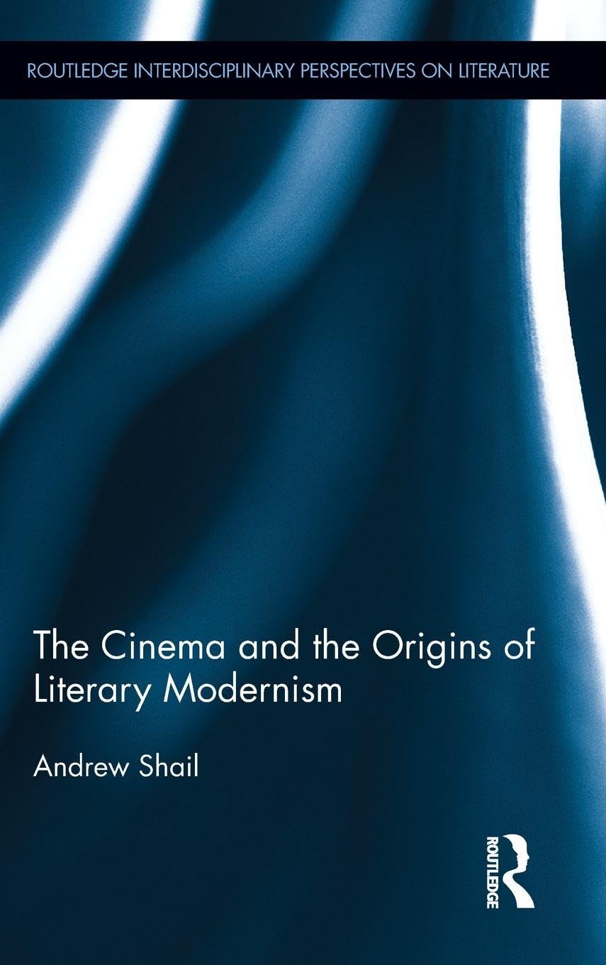 The Cinema and the Origins of Literary Modernism Contemporary literature