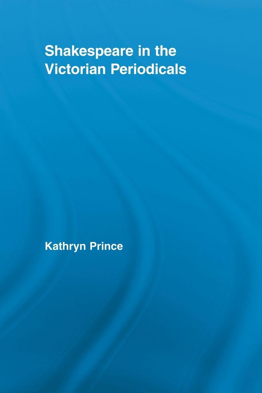 Shakespeare in the Victorian Periodicals Drama