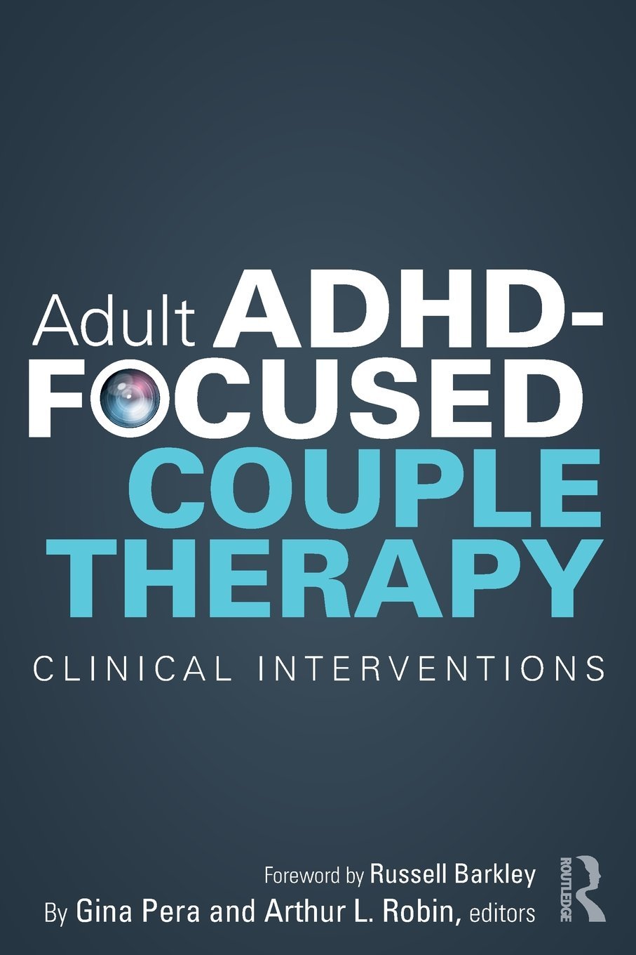 Adult ADHD-Focused Couple Therapy: Clinical Interventions Medicine