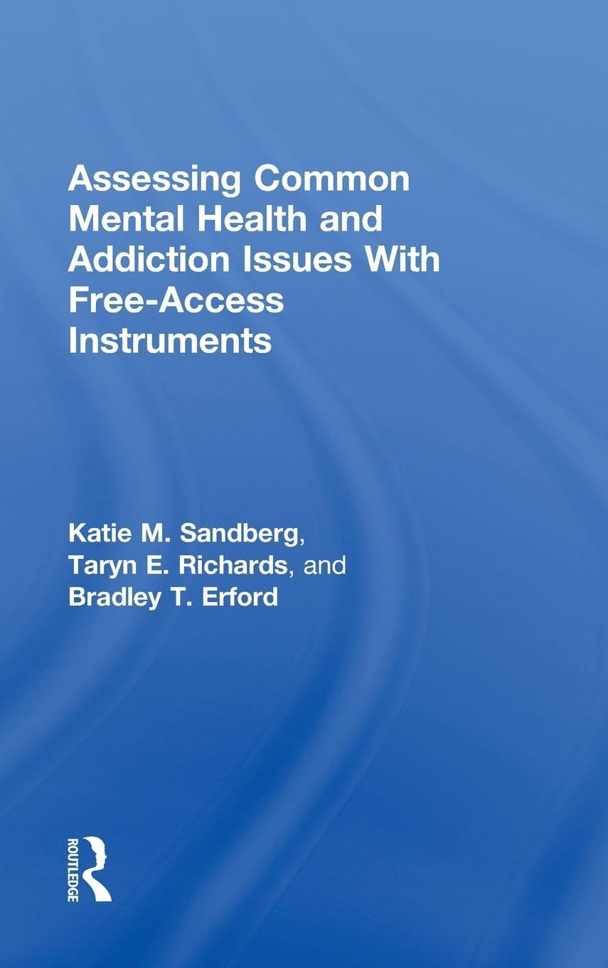 Assessing Common Mental Health and Addiction Issues With Free-Access Instruments Medicine