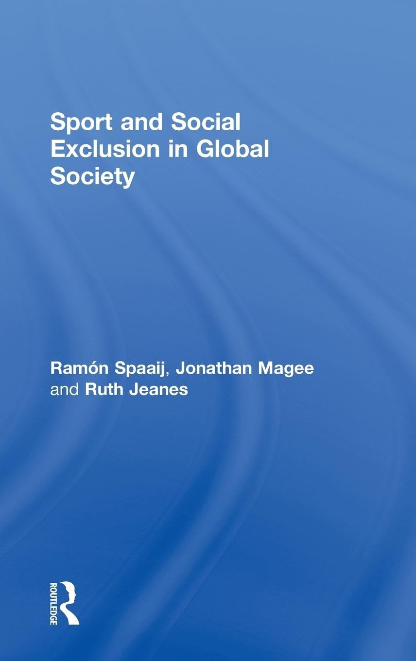 Sport and Social Exclusion in Global Society Books