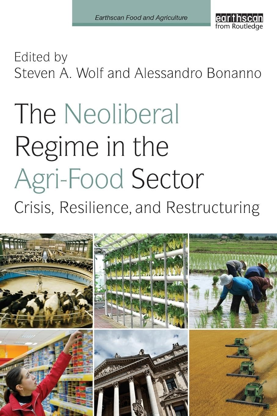 The Neoliberal Regime in the Agri-Food Sector book