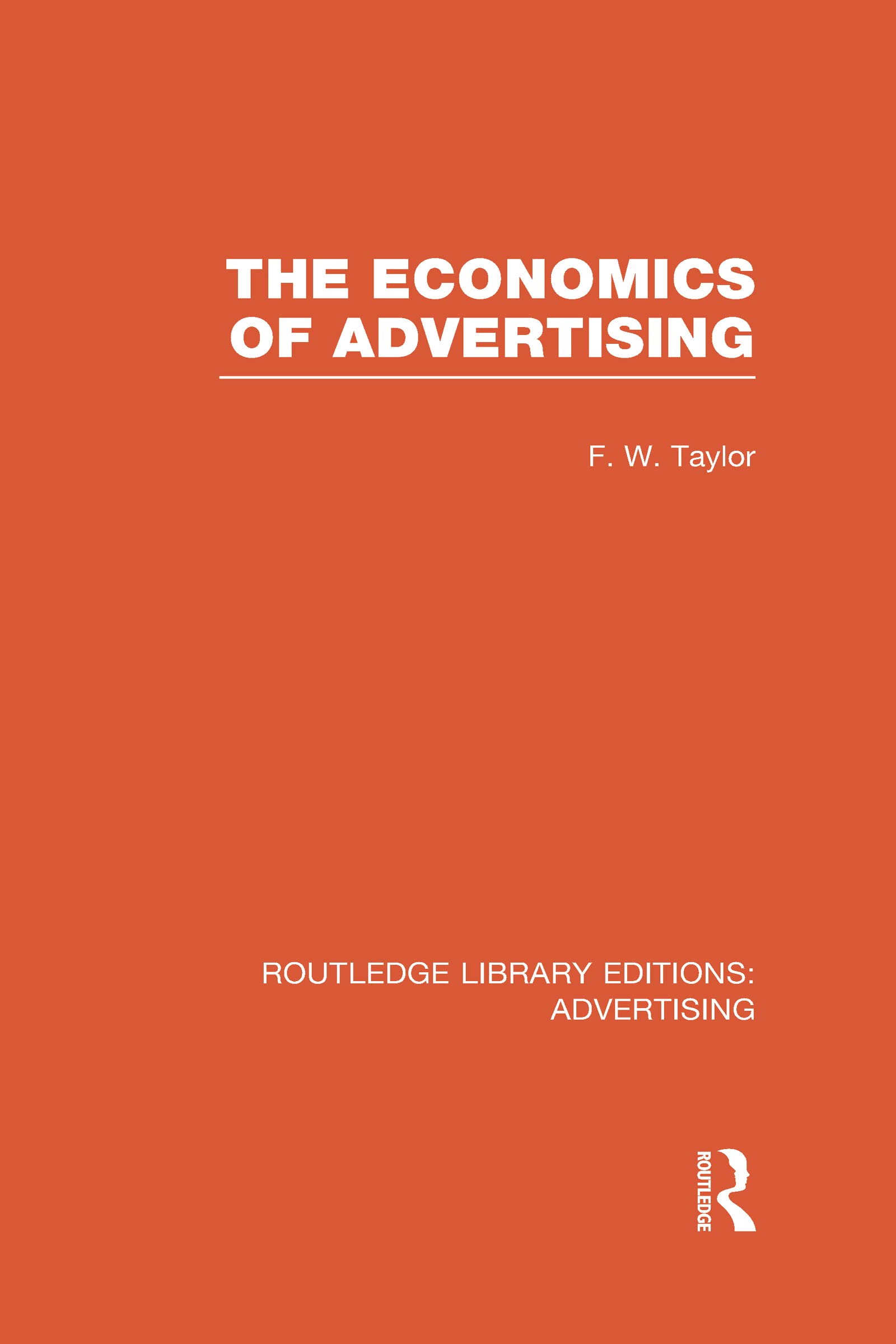 The Economics of Advertising (RLE Advertising) Social Sciences