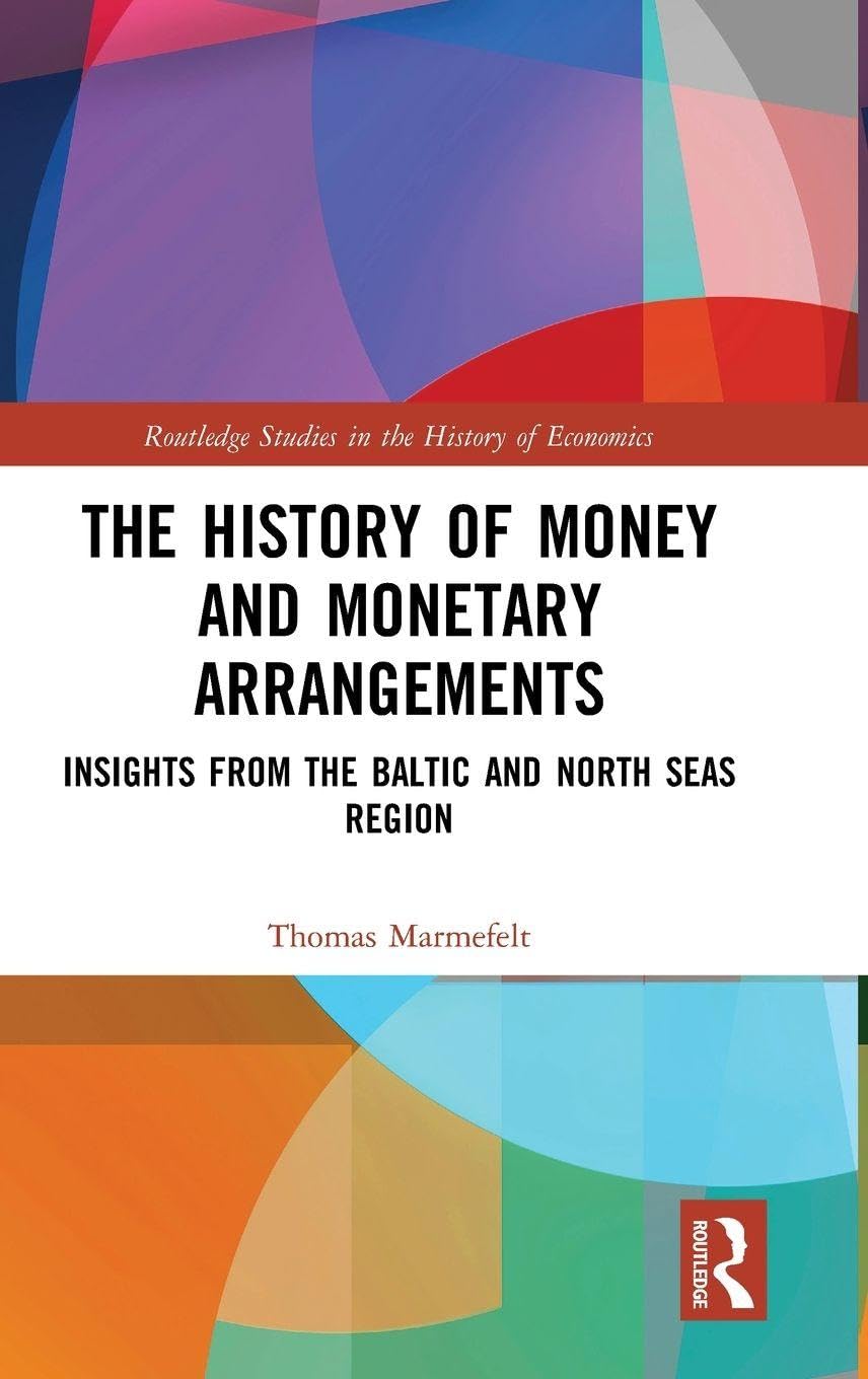 The History of Money and Monetary Arrangements Business, Finance & Career