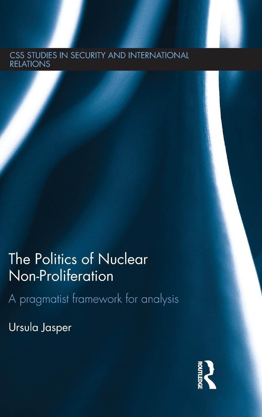 The Politics of Nuclear Non-Proliferation Law