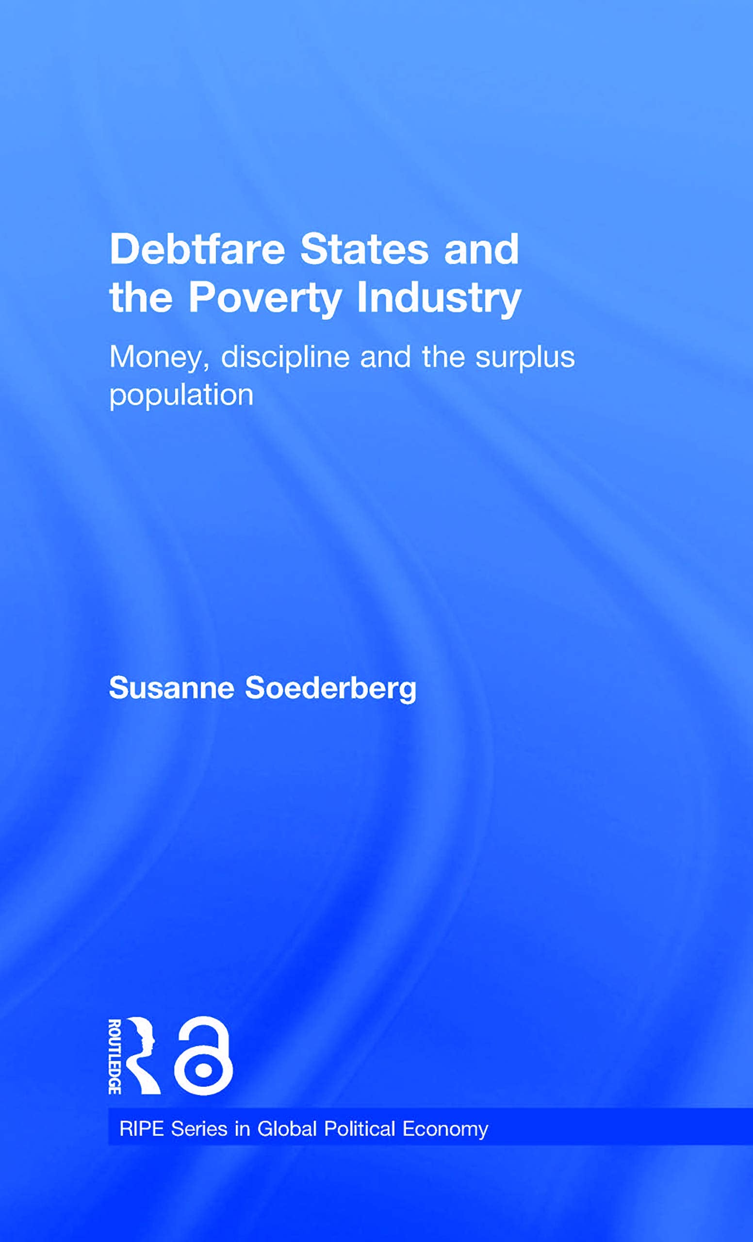 Debtfare States and the Poverty Industry Law