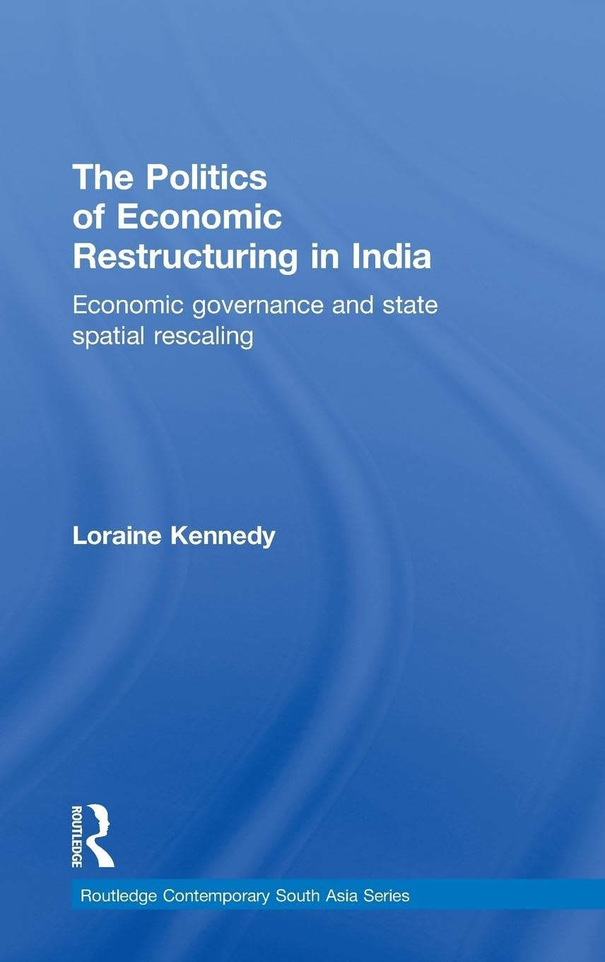 The Politics of Economic Restructuring in India Social Sciences