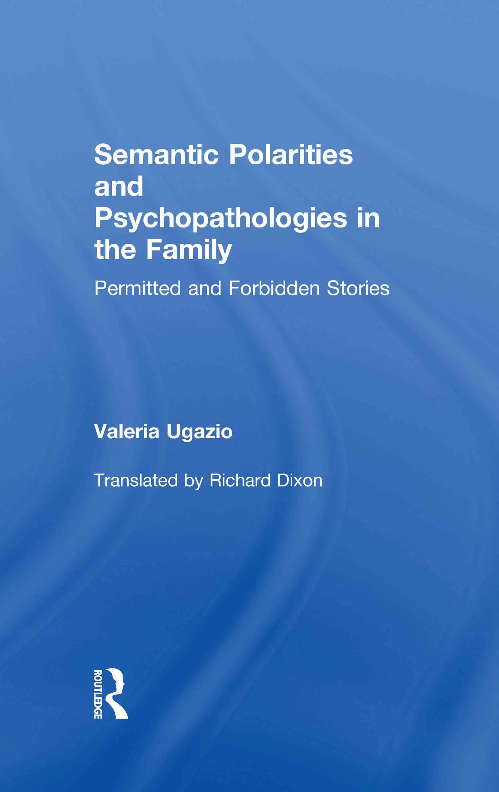 Semantic Polarities and Psychopathologies in the Family Medicine