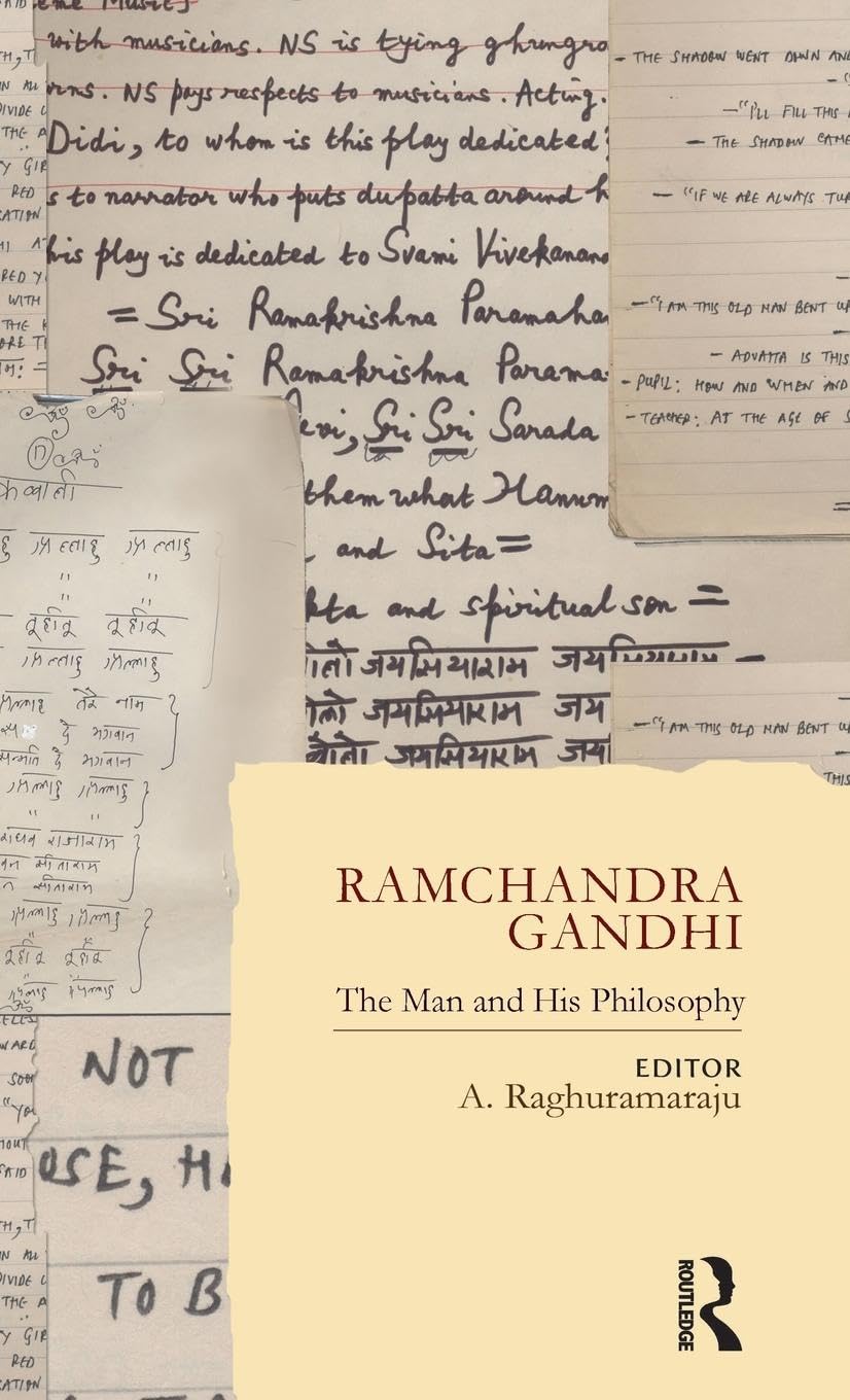Ramchandra Gandhi: The Man and His Philosophy Philosophy