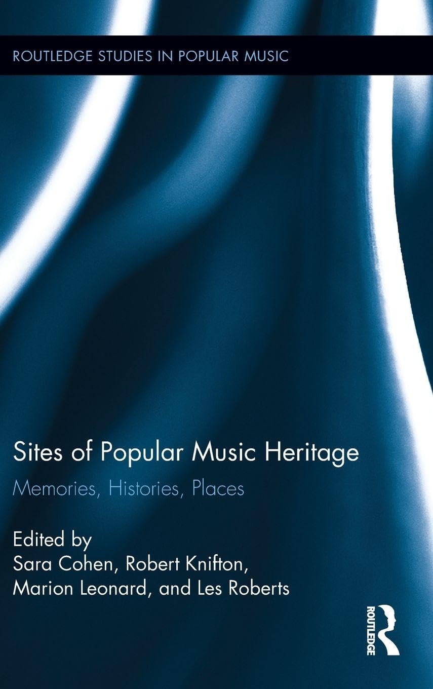 Sites of Popular Music Heritage Social Sciences