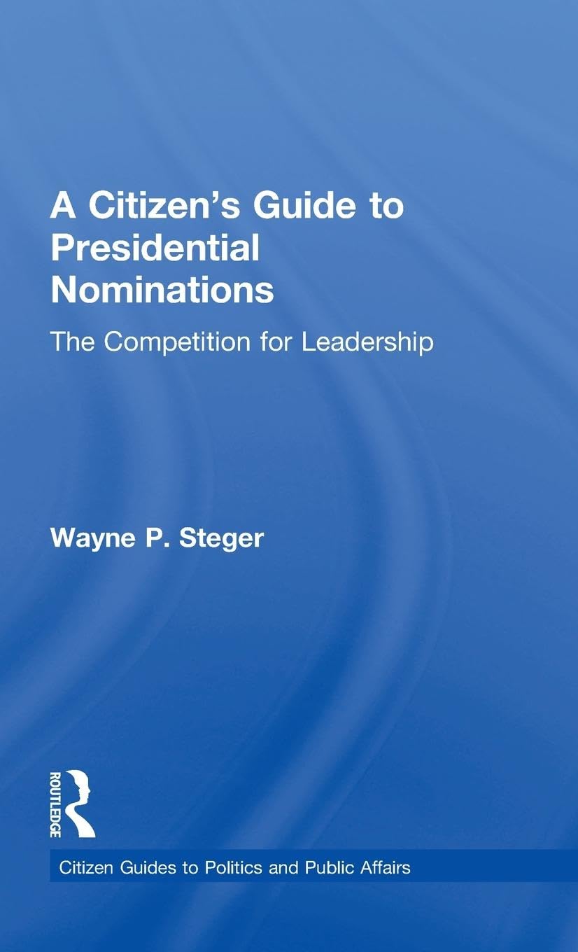 A Citizen's Guide to Presidential Nominations Law