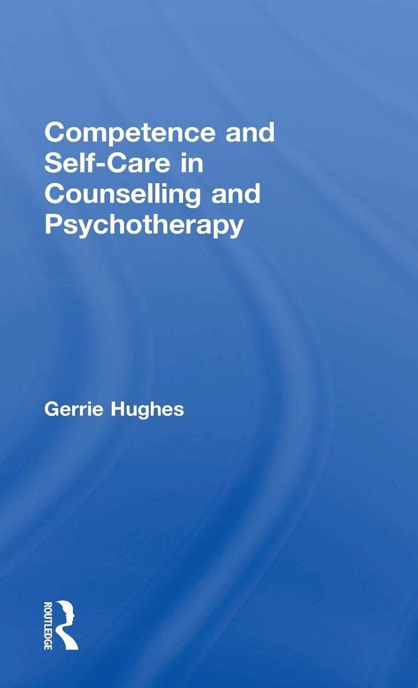 Competence and Self-Care in Counselling and Psychotherapy Medicine